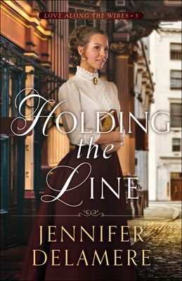 Holding the Line (#03 in Love Along The Wires Series)