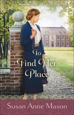 To Find Her Place (#02 in Redemption's Light Series)