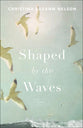 Shaped By the Waves