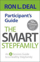 The Smart Stepfamily: An 8-Session Guide to a Healthy Stepfamily (Participant Guide)