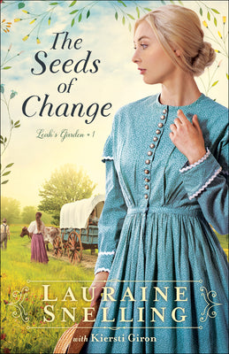 The Seeds of Change (#01 in Leah's Garden Series)