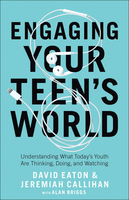 Engaging Your Teen's World: Rise Above Fear to Create True Connection