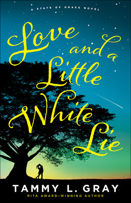 Love and a Little White Lie (#01 in State Of Grace Series)