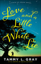 Love and a Little White Lie (#01 in State Of Grace Series)