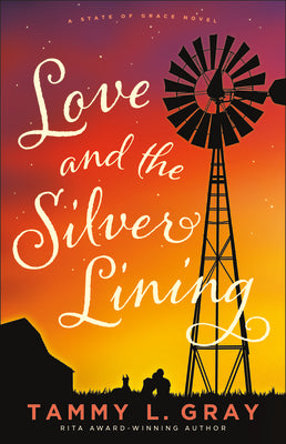 Love and the Silver Lining (#02 in State Of Grace Series)