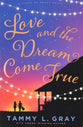 Love and the Dream Come True (#03 in State Of Grace Series)