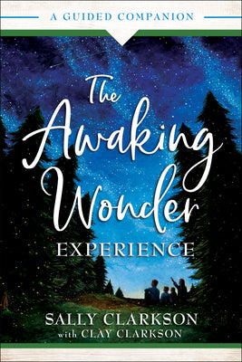 The Awaking Wonder Experience: A Guided Companion