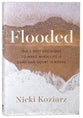 Flooded: The 5 Best Decisions to Make When Life is Hard and Doubt is Rising