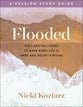 Flooded: The 5 Best Decisions to Make When Life is Hard and Doubt is Rising (Companion Study to Flooded) (Bible Study)