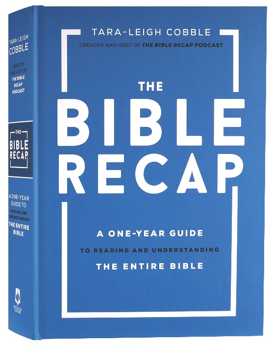 The Bible Recap: A One-Year Guide to Reading and Understanding the Entire Bible