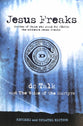 Jesus Freaks: Stories of Those Who Stood For Jesus, the Ultimate Jesus Freaks