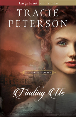Finding Us (Large Print) (#02 in Pictures Of The Heart Series)