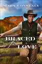 Braced For Love (#01 in Brothers In Arms Series)