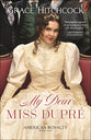 My Dear Miss Dupre (#01 in American Royalty Series)