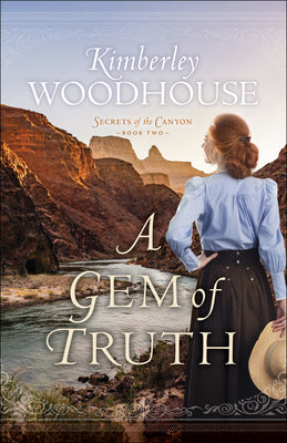 A Gem of Truth (#02 in Secrets Of The Canyon Series)