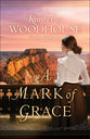 A Mark of Grace (#03 in Secrets Of The Canyon Series)