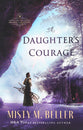 A Daughter's Courage (#03 in Brides Of Laurent Series)