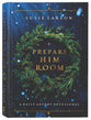 Prepare Him Room: A Daily Advent Devotional