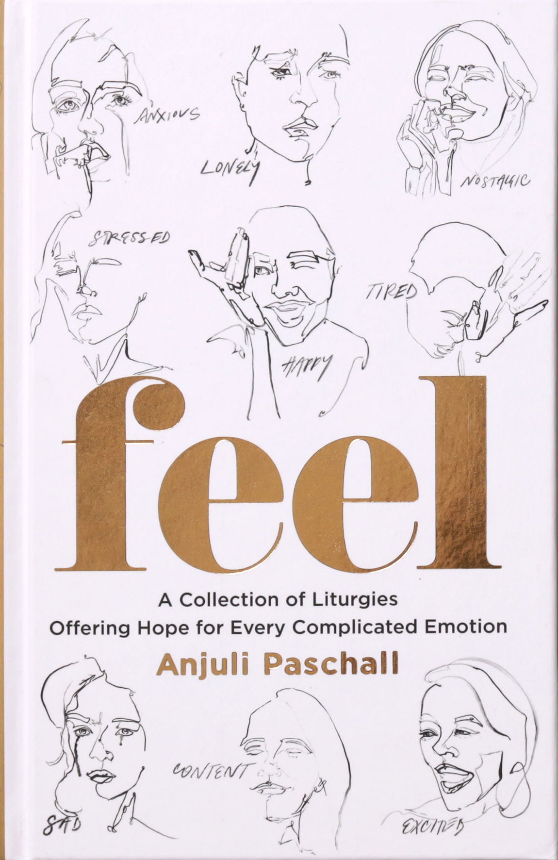 Feel: A Collection of Liturgies Offering Hope for Every Complicated Emotion