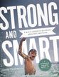 Strong and Smart: A Boy's Guide to Building Healthy Emotions