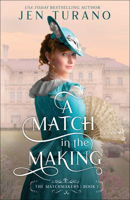 A Match in the Making (#01 in The Matchmakers Series)