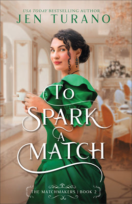 To Spark a Match (#02 in The Matchmakers Series)