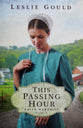 This Passing Hour (#02 in Amish Memories Series)