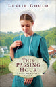 This Passing Hour (#02 in Amish Memories Series)