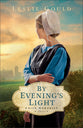 By Evening's Light (#03 in Amish Memories Series)