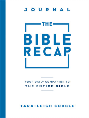 The Bible Recap: Your Daily Scripture Companion (Journal)