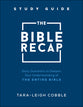 The Bible Recap (Study Guide): Daily Questions to Deepen Your Understanding of Scripture