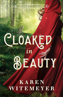 Cloaked in Beauty (#03 in Texas Ever After Series)