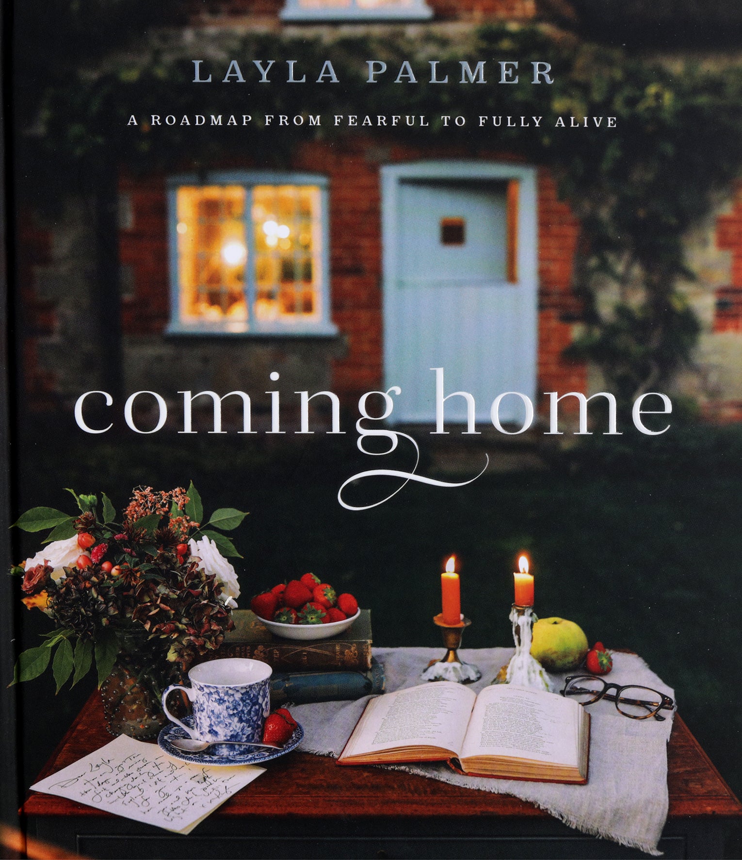 Coming Home: A Roadmap From Fearful to Fully Alive