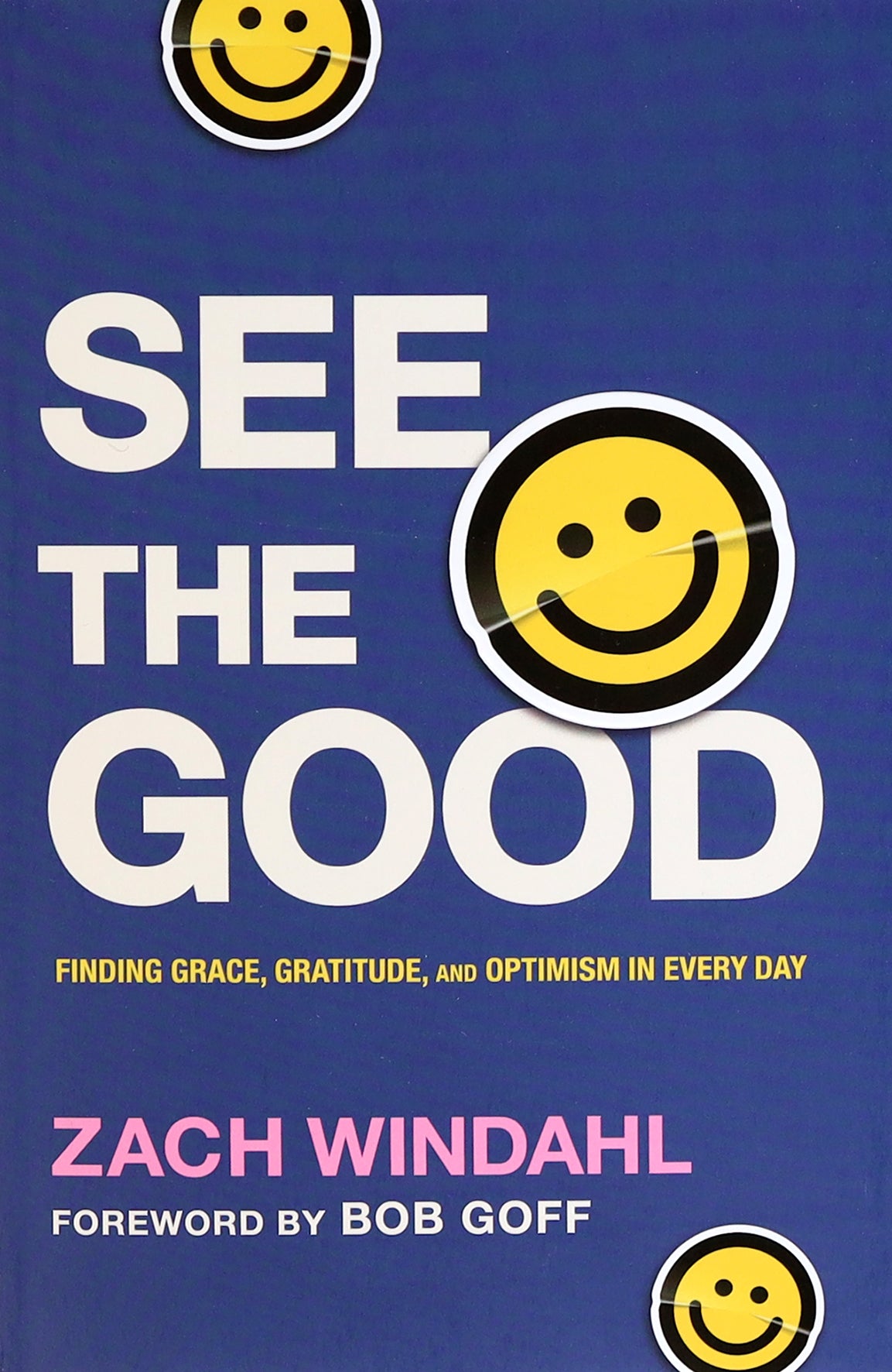 See the Good: Finding Grace, Gratitude, and Optimism in Every Day