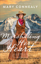 Marshaling Her Heart (#03 in Wyoming Sunrise Series)