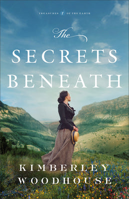 The Secrets Beneath (#01 in Treasures Of The Earth Series)