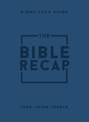 The Bible Recap: A One-Year Guide to Reading and Understanding the Entire Bible (Personal Size)