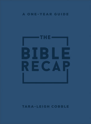 The Bible Recap: A One-Year Guide to Reading and Understanding the Entire Bible (Personal Size)