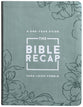 The Bible Recap: A One-Year Guide to Reading and Understanding the Entire Bible, Deluxe Edition - Sage Floral