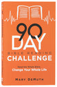 90-Day Bible Reading Challenge: Read the Whole Bible, Change Your Whole Life