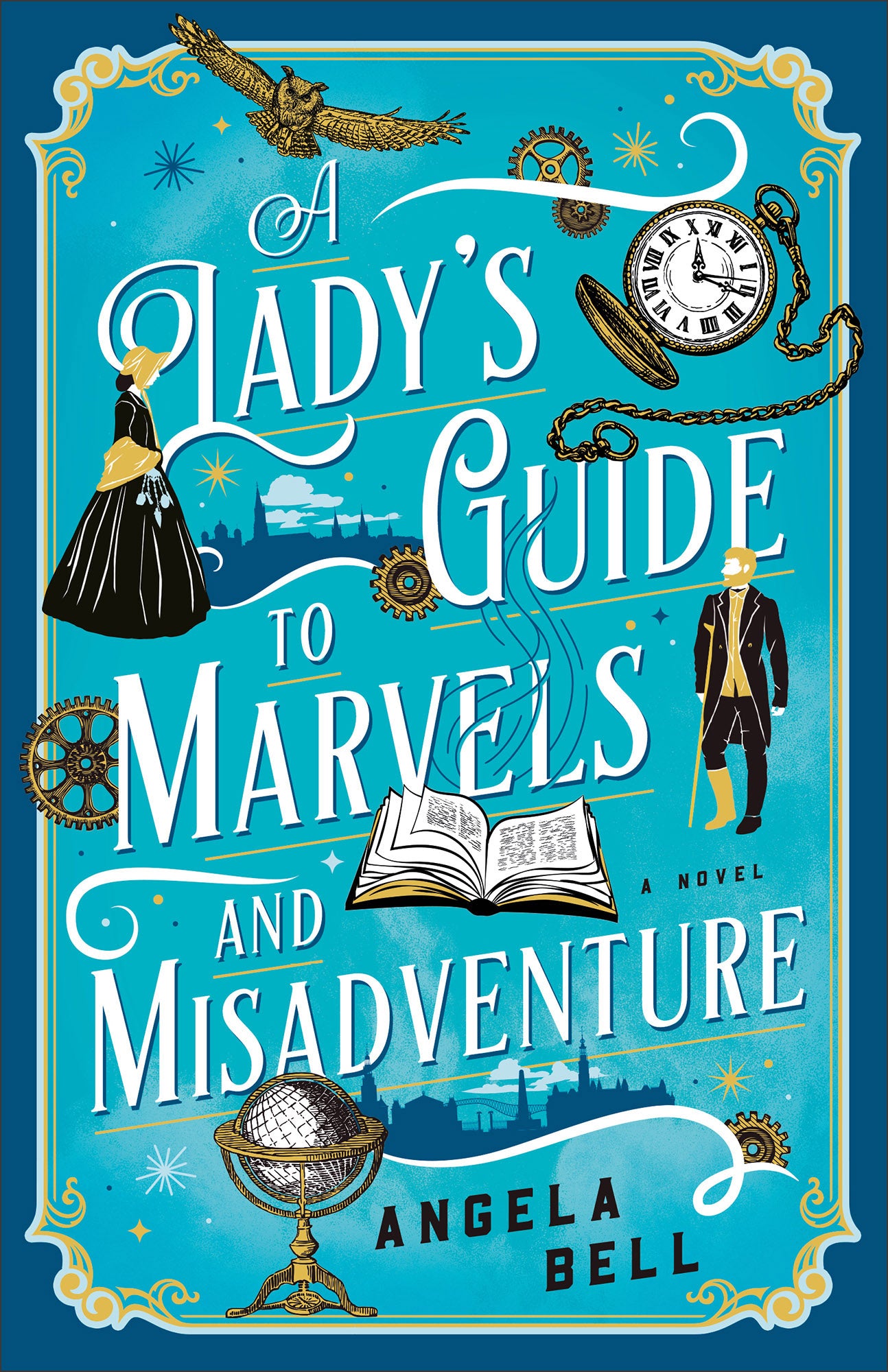 A Lady's Guide to Marvels and Misadventure: A Novel