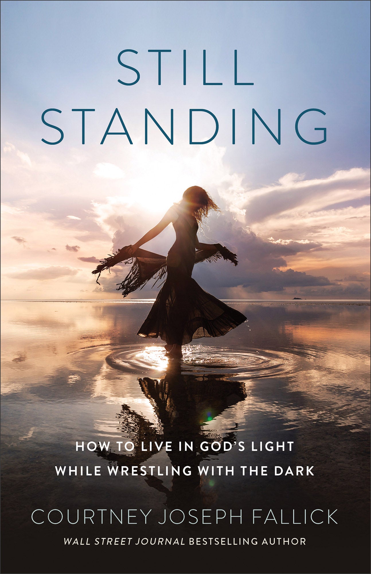Still Standing: How to Live in God's Light While Wrestling With the Dark