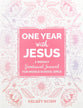 One Year with Jesus: A Weekly Devotional Journal for Middle School Girls