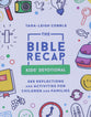 Bible Recap Kids' Devotional: 365 Reflections and Activities For Children and Families