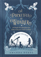 A Pocketful of Wonder: 50 Hands-On Adventures for Kids to Discover God's Creation