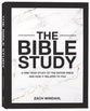 The Bible Study: A One-Year Study of the Entire Bible and How It Relates to You