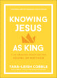 Knowing Jesus as King: A 10-Session Study on the Gospel of Matthew (The Bible Recap Knowing Jesus Series)
