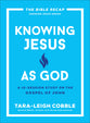 Knowing Jesus as God: A 10-Session Study on the Gospel of John (The Bible Recap Knowing Jesus Series)