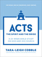 Acts (10-Week Bible Study): The Spirit and the Bride (The Bible Recap Knowing God Series)