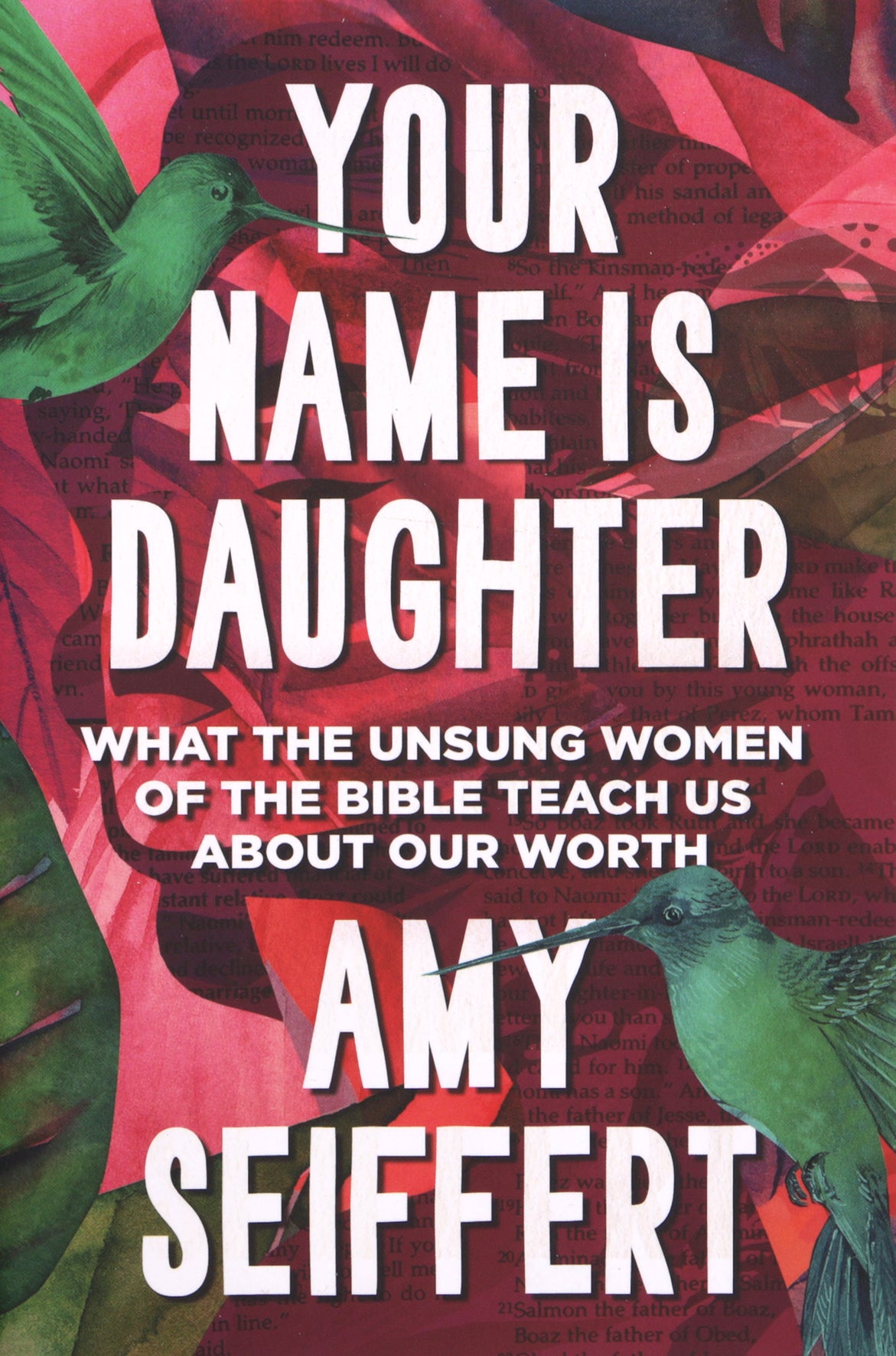 Your Name Is Daughter: What the Unsung Women of the Bible Teach Us about Our Worth